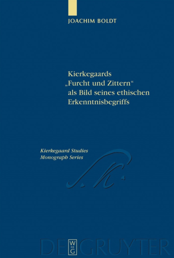 Kierkegaards "Furcht und Zittern" als Bild seines ethischen Erkenntnisbegriffs (e-bog) af Boldt, Joachim