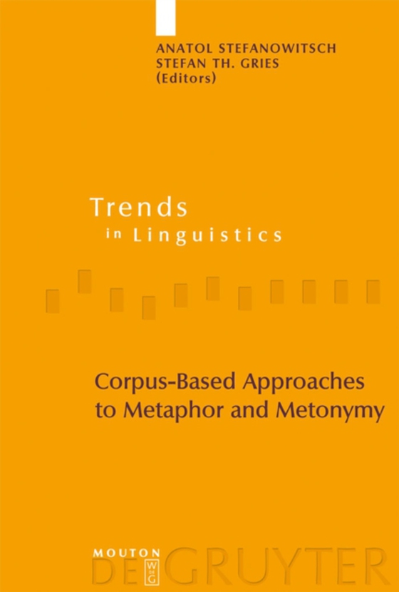 Corpus-Based Approaches to Metaphor and Metonymy (e-bog) af -