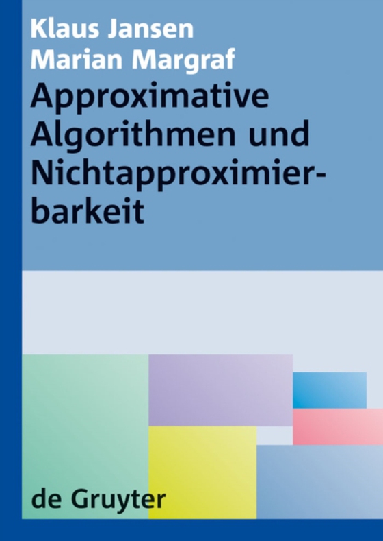 Approximative Algorithmen und Nichtapproximierbarkeit (e-bog) af Margraf, Marian