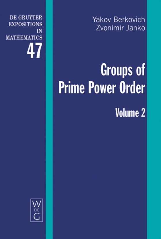 Yakov Berkovich; Zvonimir Janko: Groups of Prime Power Order. Volume 2 (e-bog) af Janko, Zvonimir