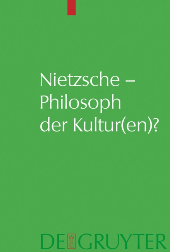 Nietzsche – Philosoph der Kultur(en)?