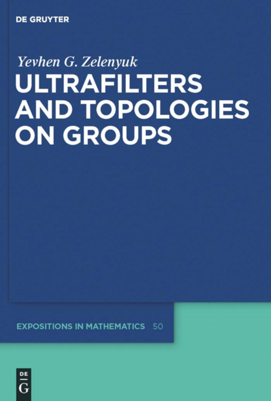 Ultrafilters and Topologies on Groups (e-bog) af Zelenyuk, Yevhen