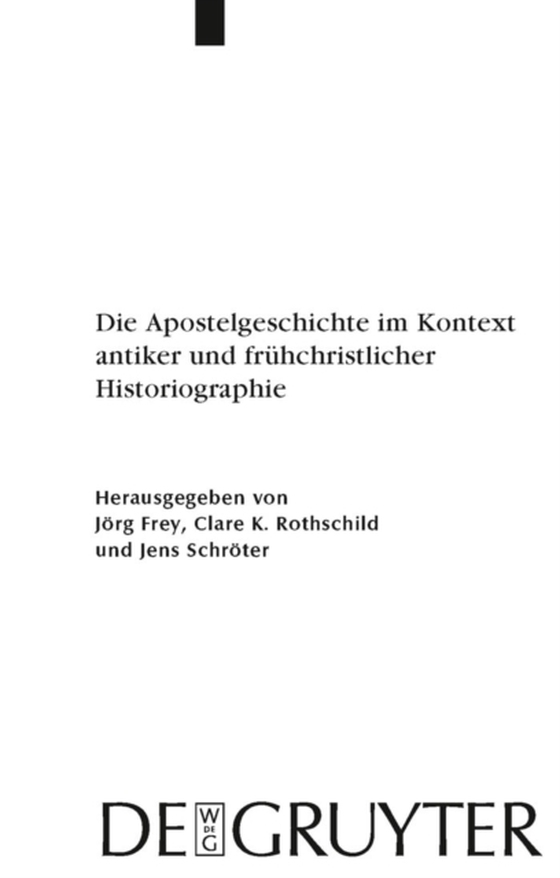 Die Apostelgeschichte im Kontext antiker und frühchristlicher Historiographie