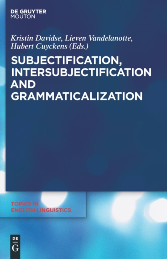 Subjectification, Intersubjectification and Grammaticalization (e-bog) af -