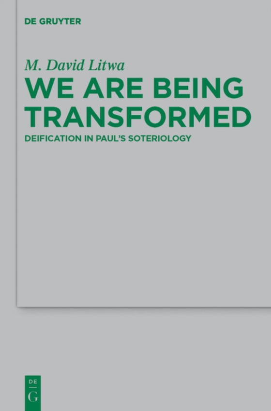 We Are Being Transformed (e-bog) af Litwa, M. David