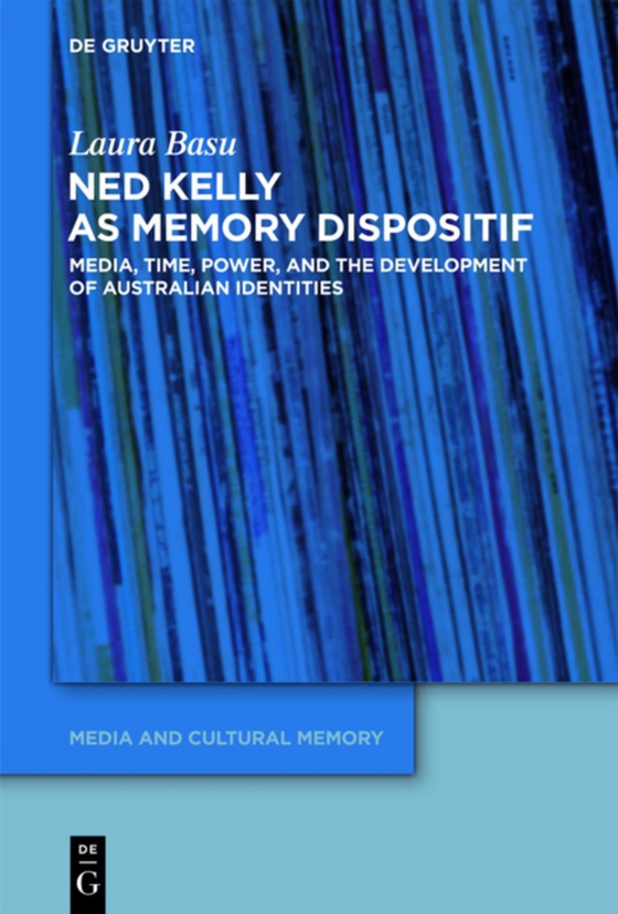Ned Kelly as Memory Dispositif (e-bog) af Basu, Laura