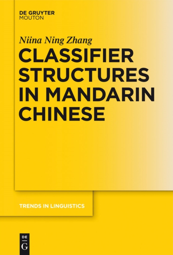 Classifier Structures in Mandarin Chinese (e-bog) af Zhang, Niina Ning