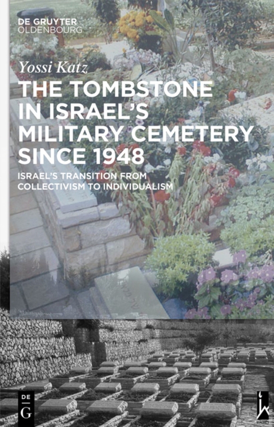 Tombstone in Israel's Military Cemetery since 1948 (e-bog) af Katz, Yossi