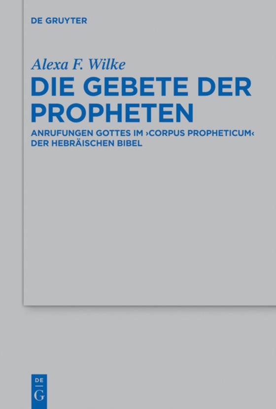 Die Gebete der Propheten (e-bog) af Wilke, Alexa F.