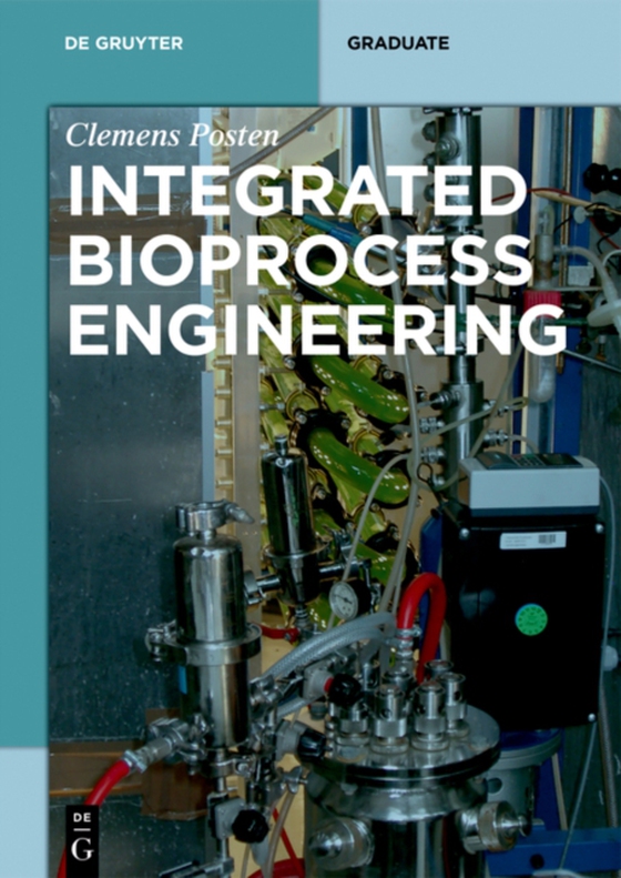 Integrated Bioprocess Engineering (e-bog) af Posten, Clemens