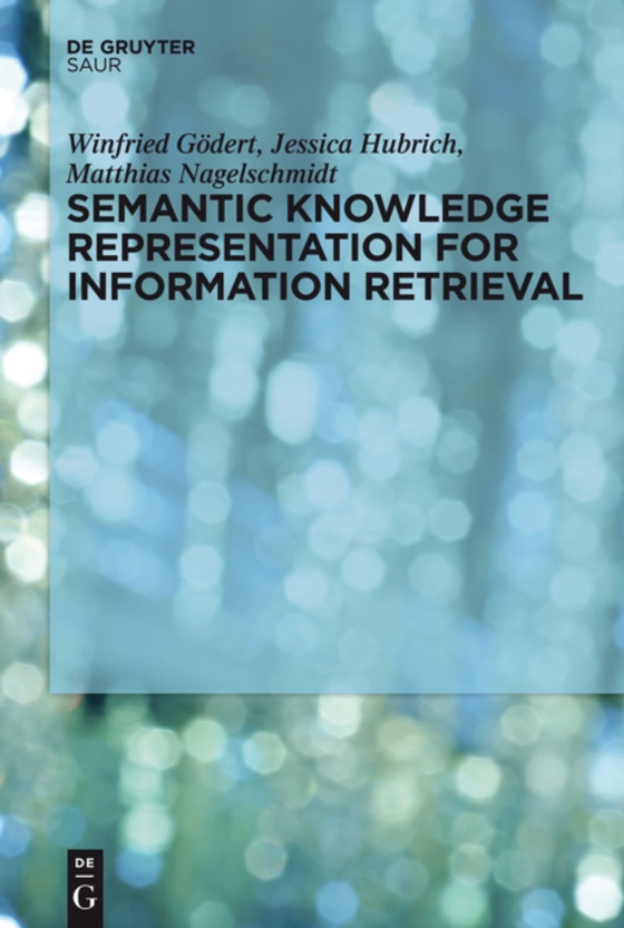 Semantic Knowledge Representation for Information Retrieval (e-bog) af Nagelschmidt, Matthias