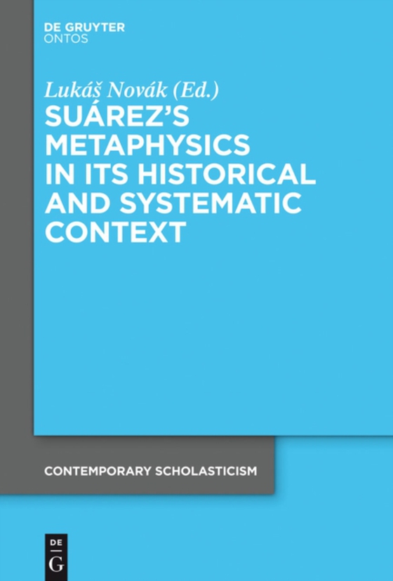 Suarez's Metaphysics in Its Historical and Systematic Context (e-bog) af -