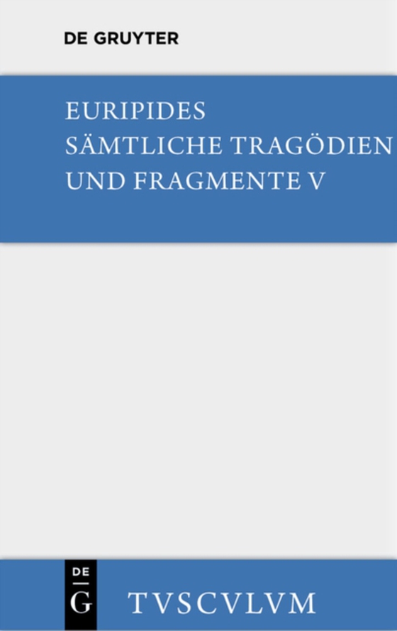 Orestes. Iphigenie in Aulis. Die Mänaden (e-bog) af Euripides