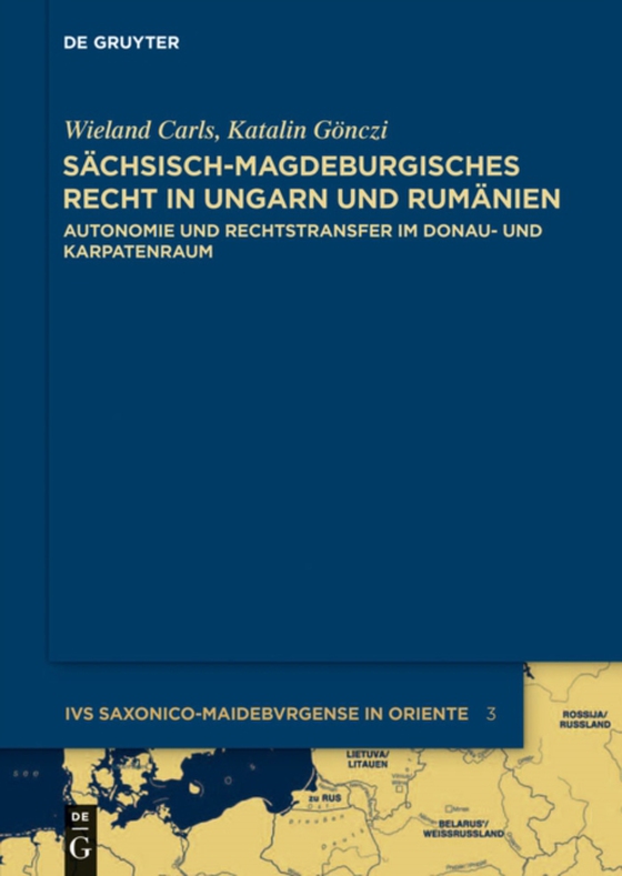 Sächsisch-magdeburgisches Recht in Ungarn und Rumänien (e-bog) af Carls, Wieland