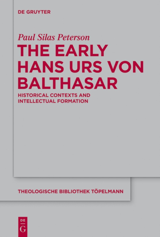 Early Hans Urs von Balthasar (e-bog) af Peterson, Paul Silas