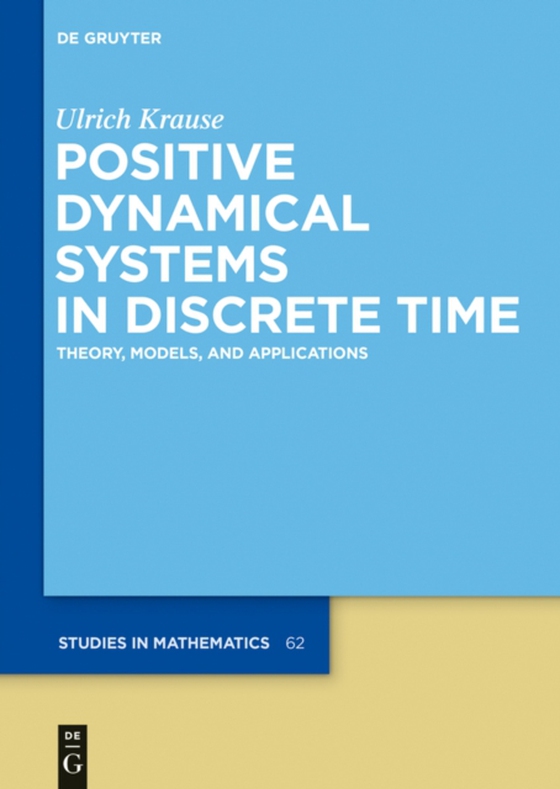 Positive Dynamical Systems in Discrete Time (e-bog) af Krause, Ulrich