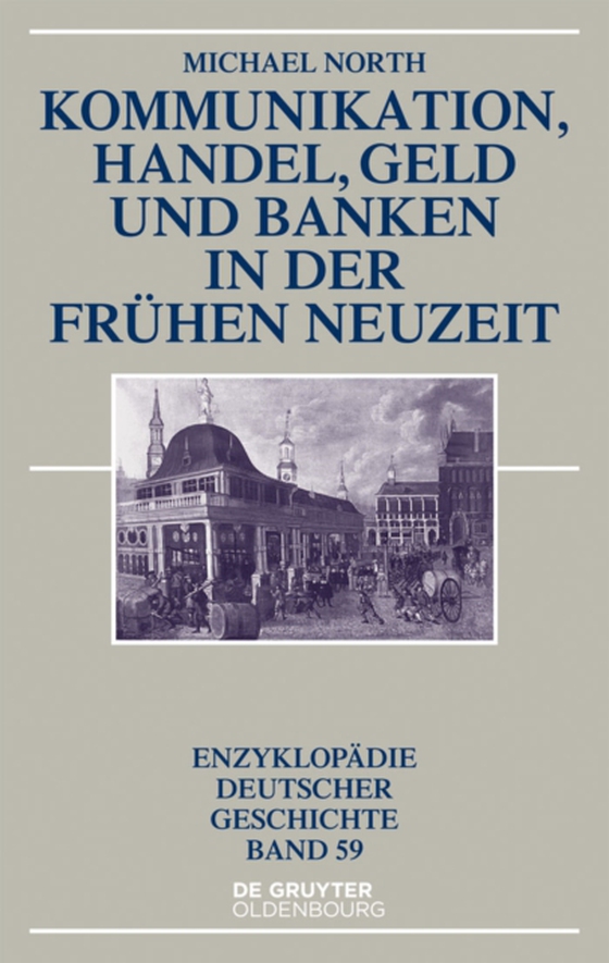 Kommunikation, Handel, Geld und Banken in der Frühen Neuzeit (e-bog) af North, Michael