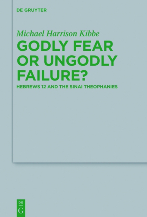 Godly Fear or Ungodly Failure? (e-bog) af Kibbe, Michael