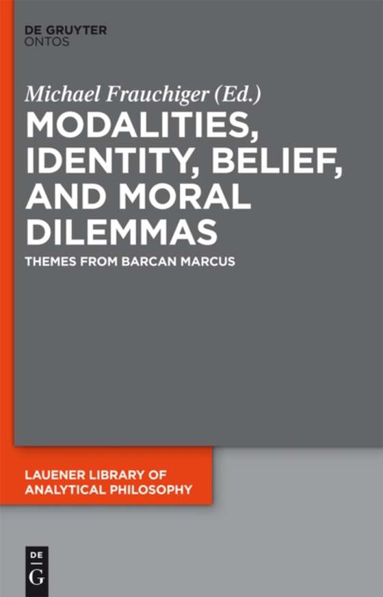 Modalities, Identity, Belief, and Moral Dilemmas (e-bog) af -