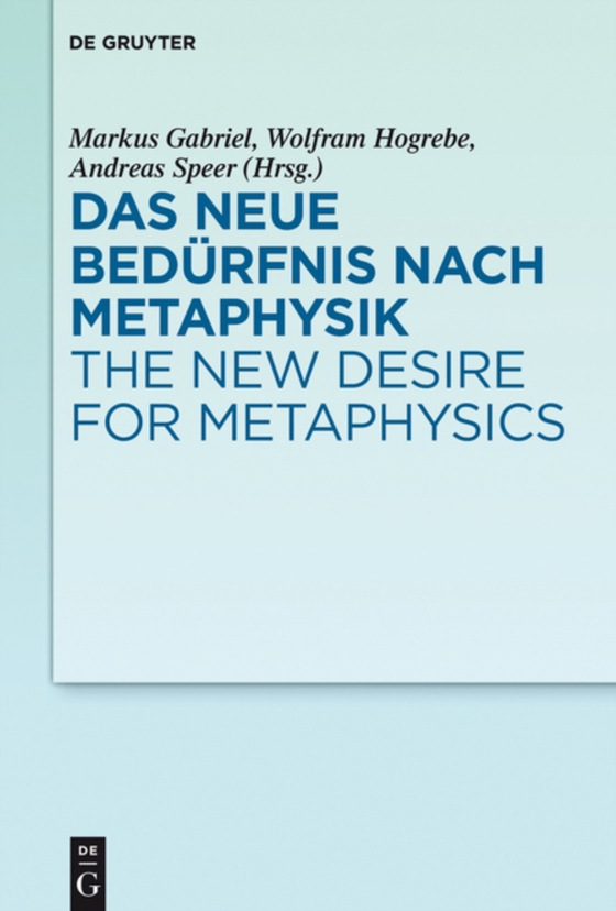 Das neue Bedürfnis nach Metaphysik / The New Desire for Metaphysics