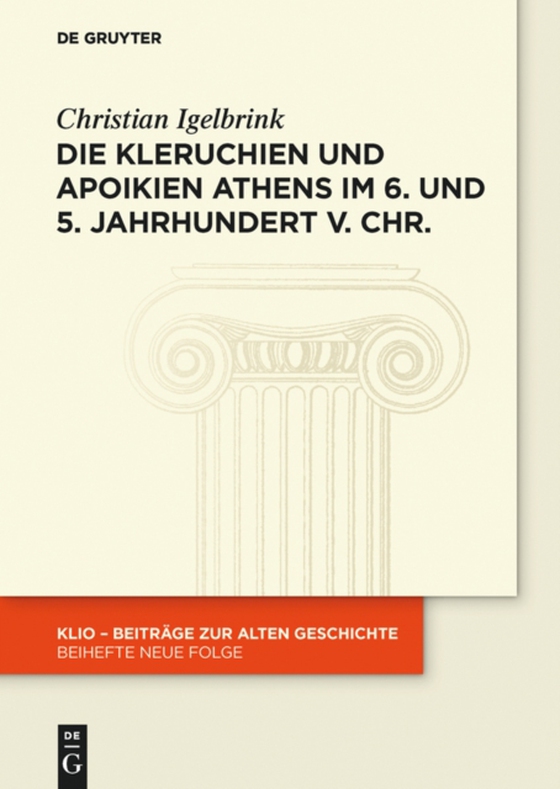 Die Kleruchien und Apoikien Athens im 6. und 5. Jahrhundert v. Chr. (e-bog) af Igelbrink, Christian