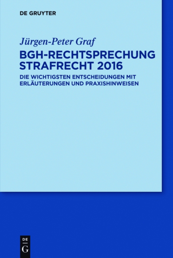 BGH-Rechtsprechung Strafrecht 2016 (e-bog) af Graf, Jurgen-Peter