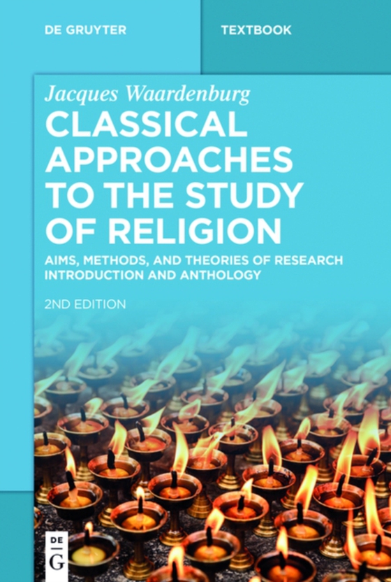 Classical Approaches to the Study of Religion (e-bog) af Waardenburg, Jacques