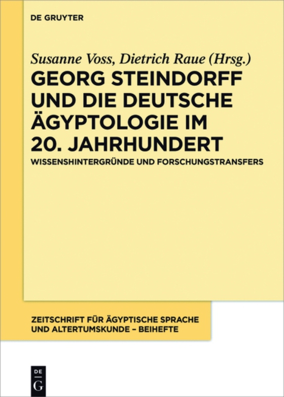Georg Steindorff und die deutsche Ägyptologie im 20. Jahrhundert (e-bog) af -