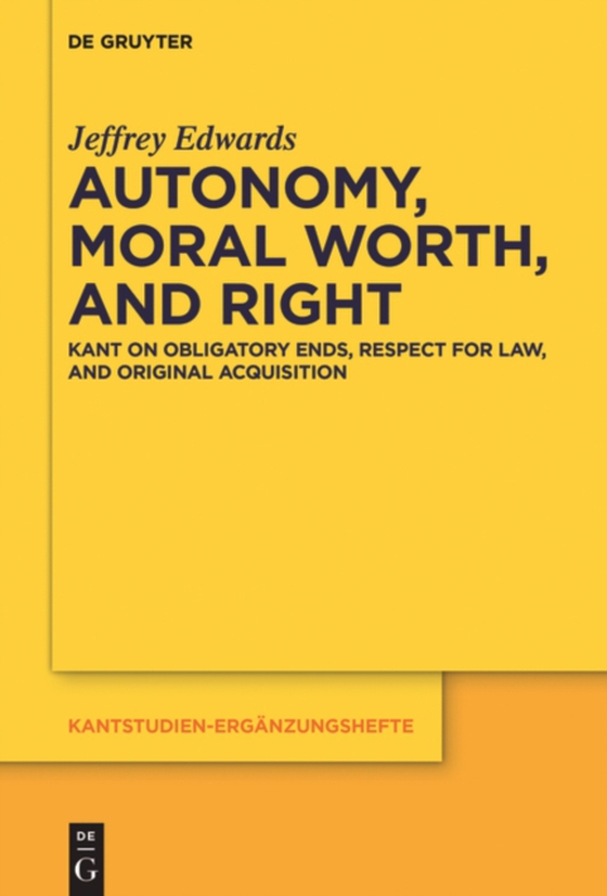 Autonomy, Moral Worth, and Right (e-bog) af Edwards, Jeffrey