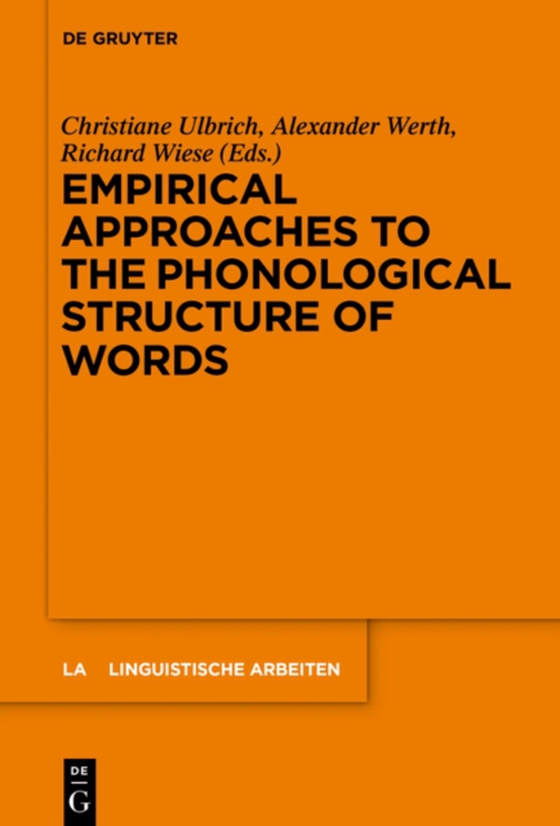 Empirical Approaches to the Phonological Structure of Words (e-bog) af -