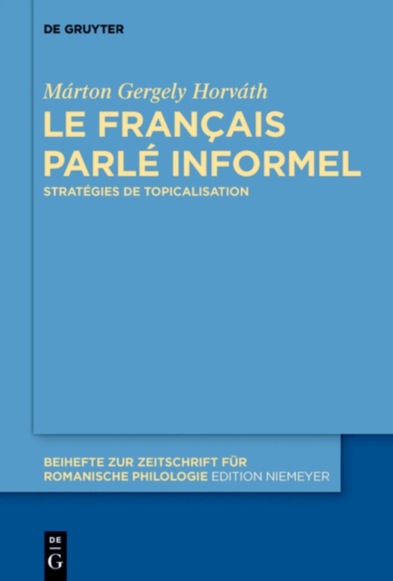 Le français parlé informel (e-bog) af Horvath, Marton Gergely