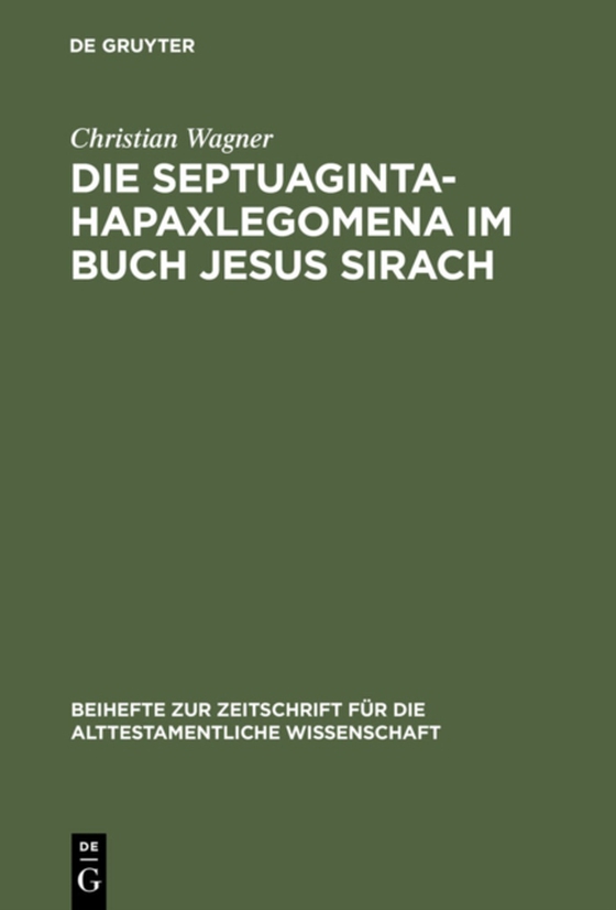 Die Septuaginta-Hapaxlegomena im Buch Jesus Sirach (e-bog) af Wagner, Christian