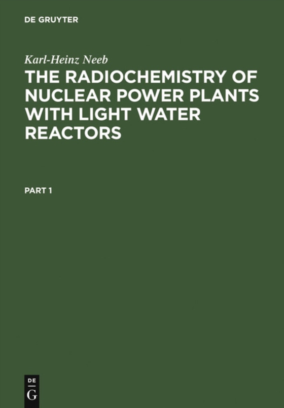 Radiochemistry of Nuclear Power Plants with Light Water Reactors (e-bog) af Neeb, Karl-Heinz