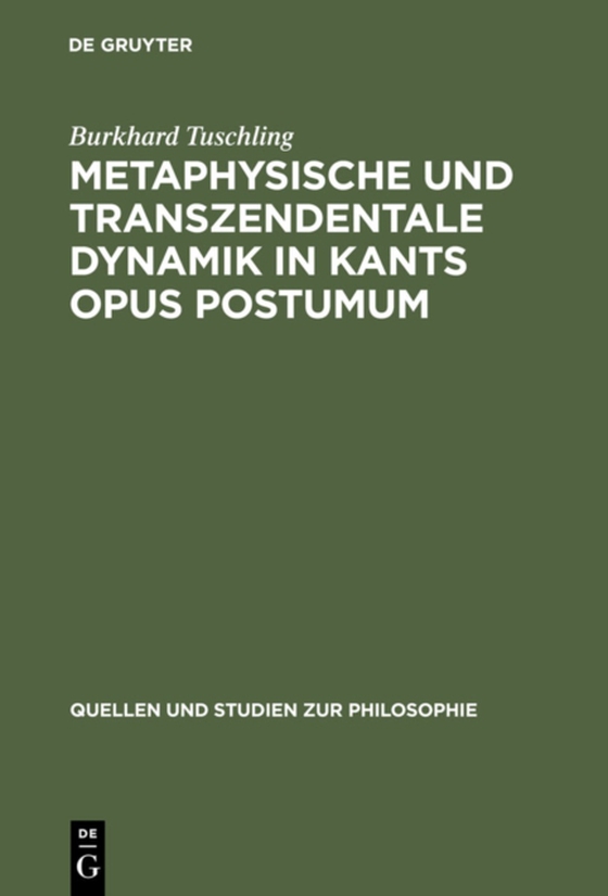 Metaphysische und transzendentale Dynamik in Kants opus postumum (e-bog) af Tuschling, Burkhard