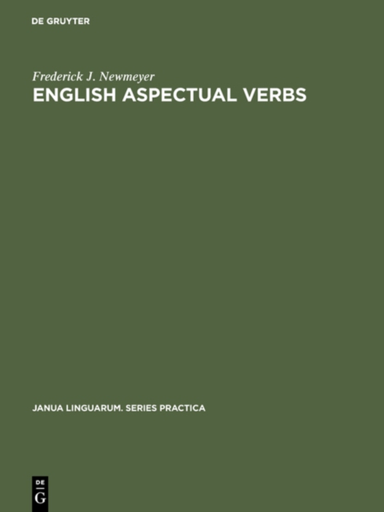 English Aspectual Verbs (e-bog) af Newmeyer, Frederick J.