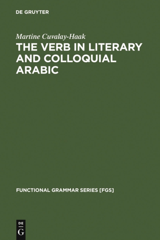 Verb in Literary and Colloquial Arabic (e-bog) af Cuvalay-Haak, Martine