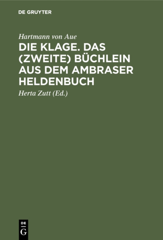 Die Klage. Das (zweite) Büchlein aus dem Ambraser Heldenbuch (e-bog) af Aue, Hartmann von