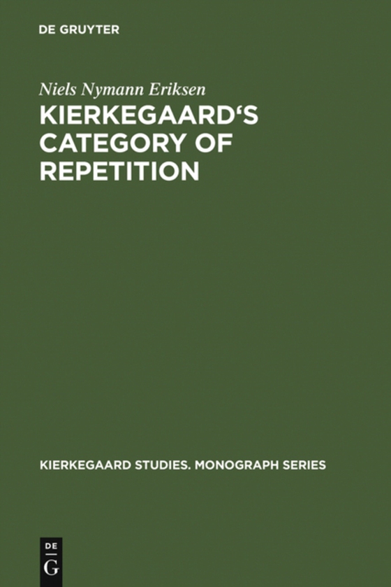 Kierkegaard's Category of Repetition (e-bog) af Eriksen, Niels Nymann