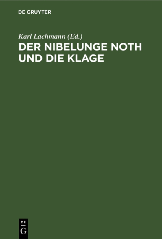 Der Nibelunge Noth und die Klage