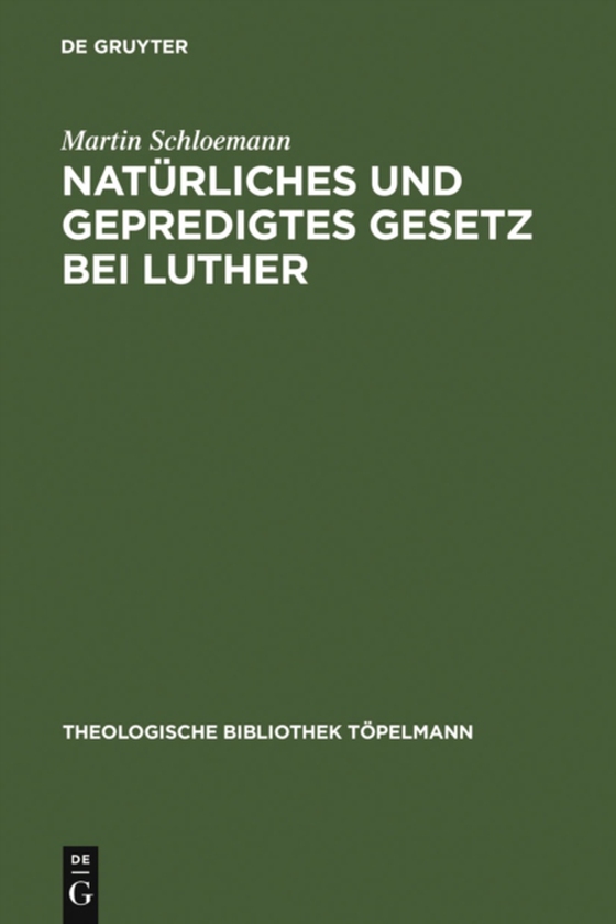 Natürliches und gepredigtes Gesetz bei Luther (e-bog) af Schloemann, Martin