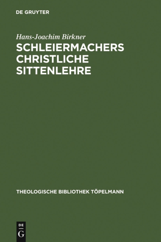 Schleiermachers Christliche Sittenlehre (e-bog) af Birkner, Hans-Joachim