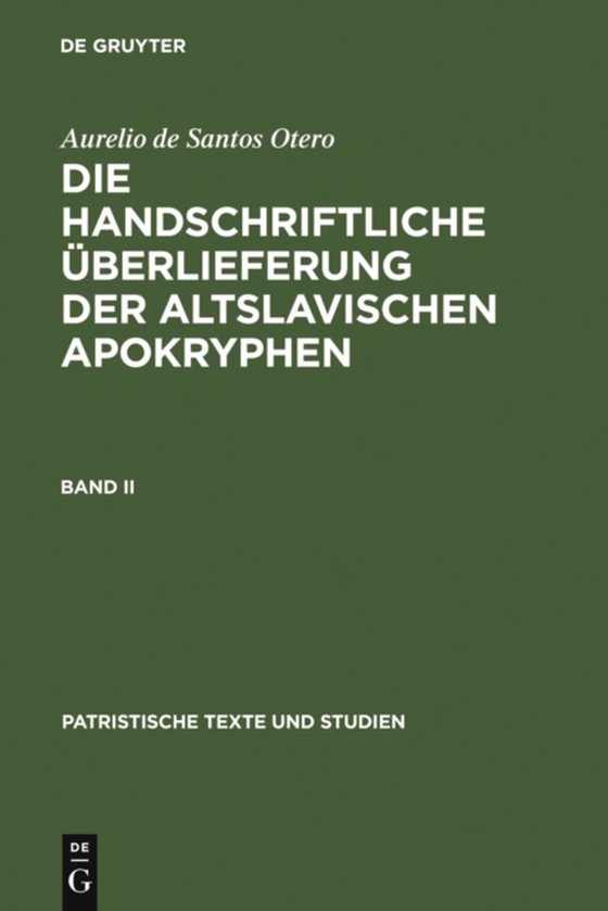 Aurelio de Santos Otero: Die handschriftliche Überlieferung der altslavischen Apokryphen. Band II (e-bog) af Otero, Aurelio de Santos