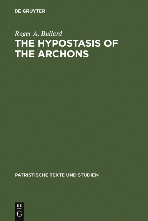 Hypostasis of the Archons (e-bog) af Bullard, Roger A.