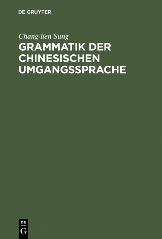 Grammatik der chinesischen Umgangssprache (e-bog) af Sung, Chang-lien