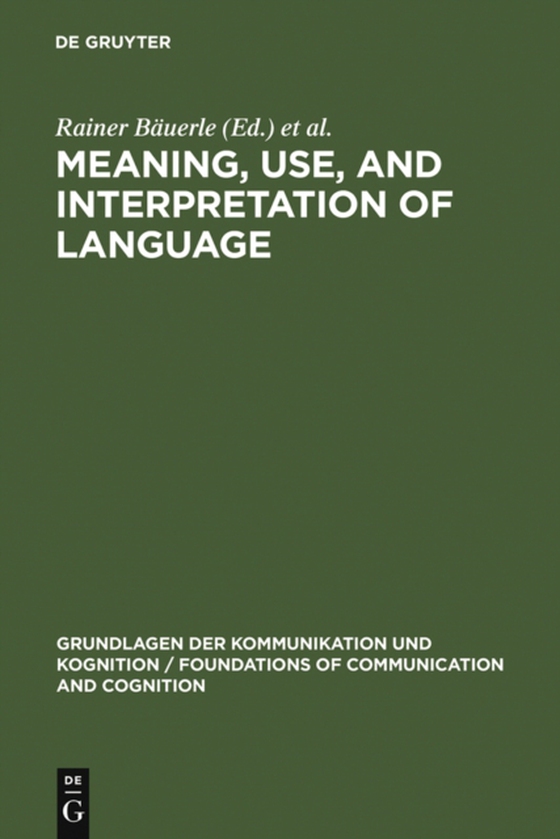 Meaning, Use, and Interpretation of Language (e-bog) af -