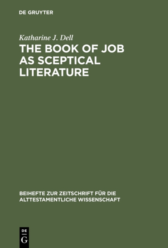 Book of Job as Sceptical Literature (e-bog) af Dell, Katharine J.