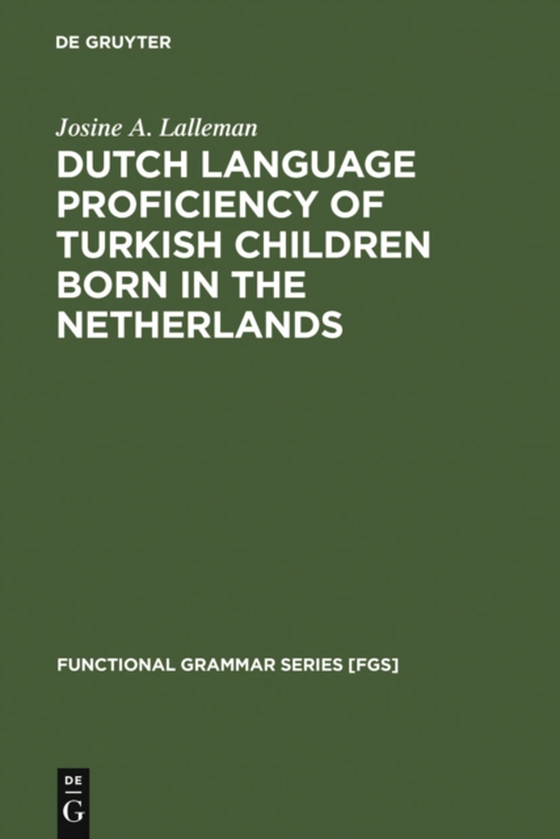 Dutch Language Proficiency of Turkish Children Born in the Netherlands (e-bog) af Lalleman, Josine A.