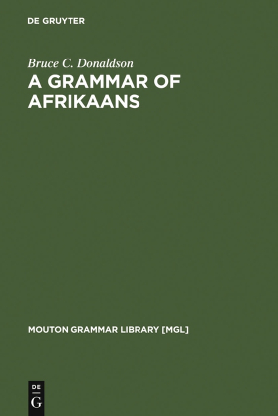 Grammar of Afrikaans (e-bog) af Donaldson, Bruce C.