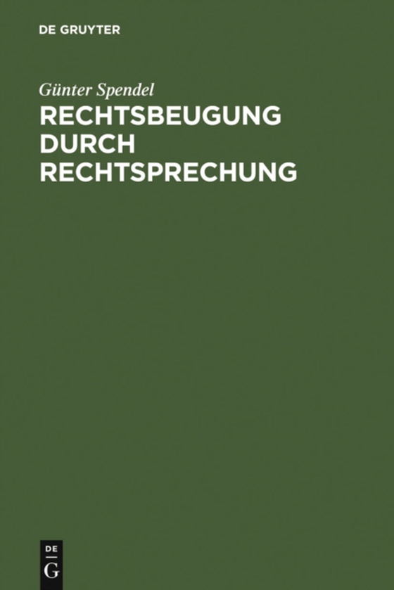 Rechtsbeugung durch Rechtsprechung (e-bog) af Spendel, Gunter