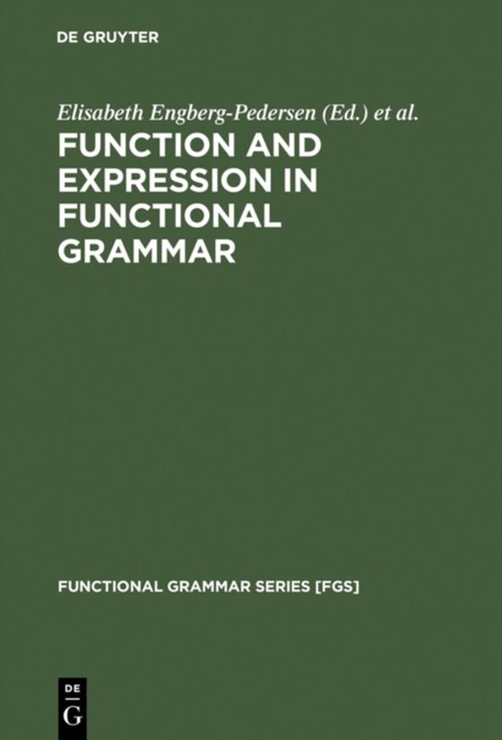 Function and Expression in Functional Grammar (e-bog) af -